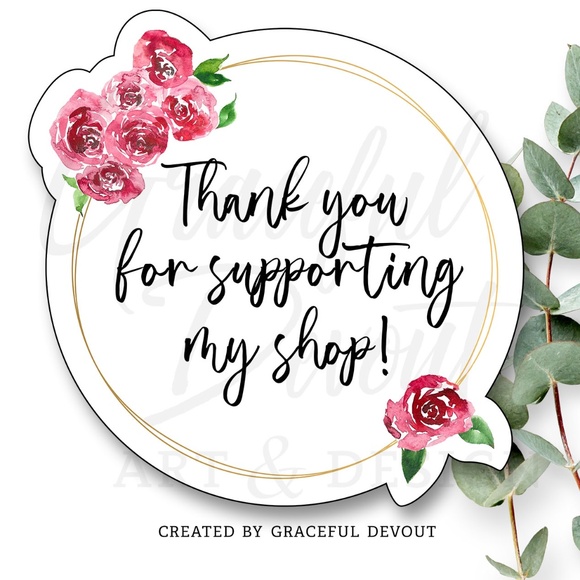 Graceful Devout Other - Thank You For Supporting My Shop! - 2" (inches) (96ct.) Stickers